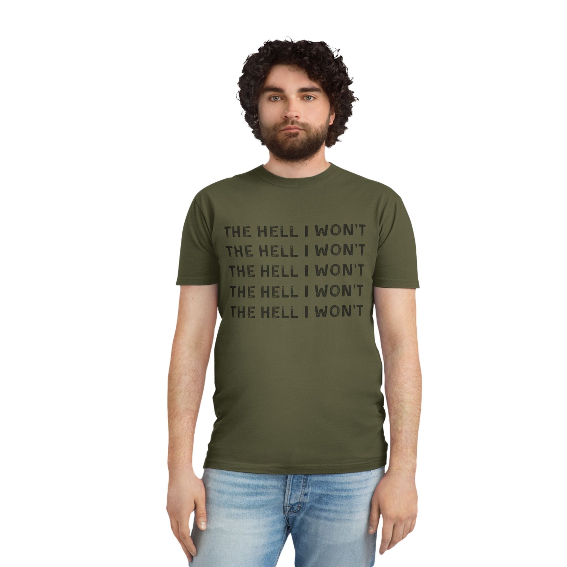 The Hell I Won't Graphic Tee