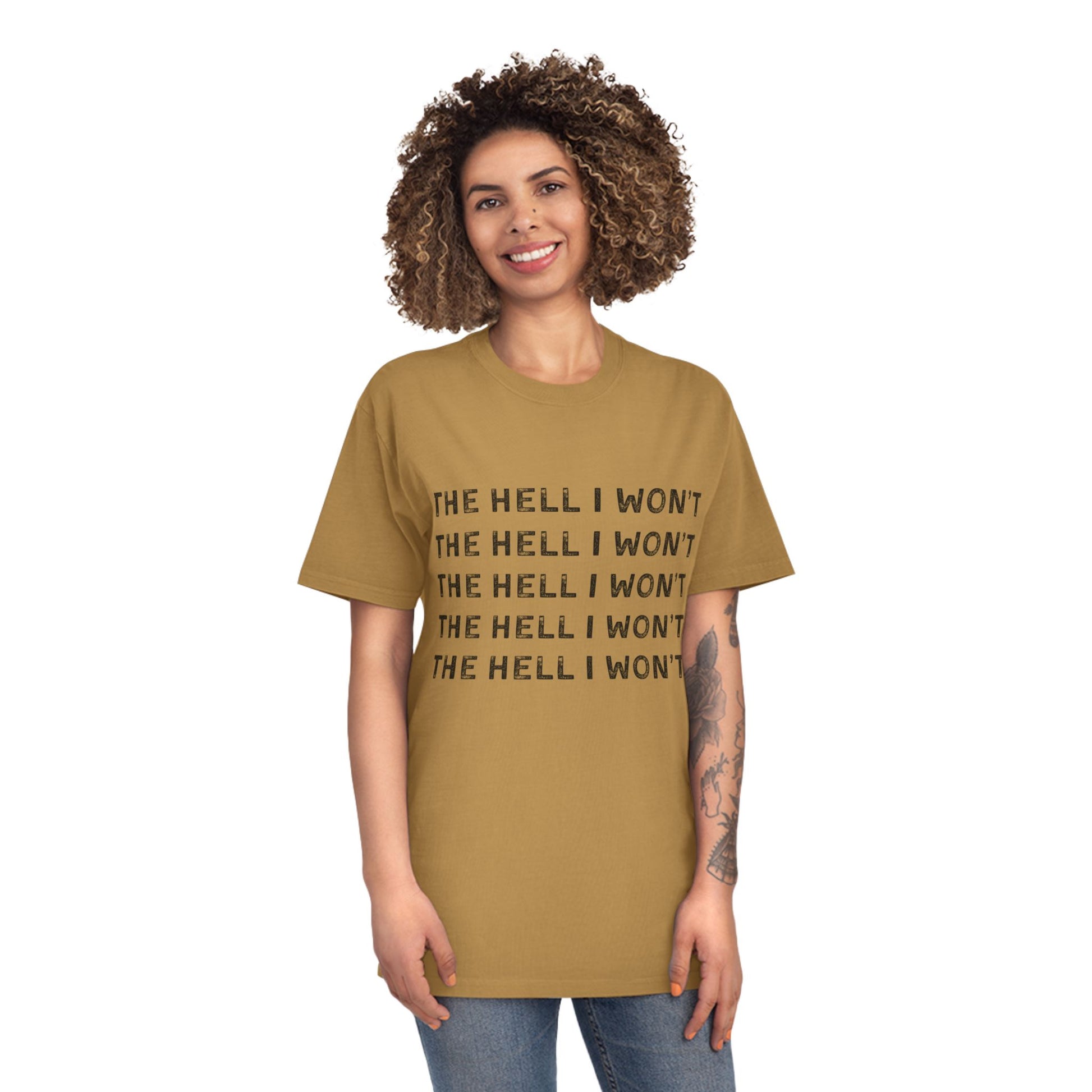 The Hell I Won't Graphic Tee